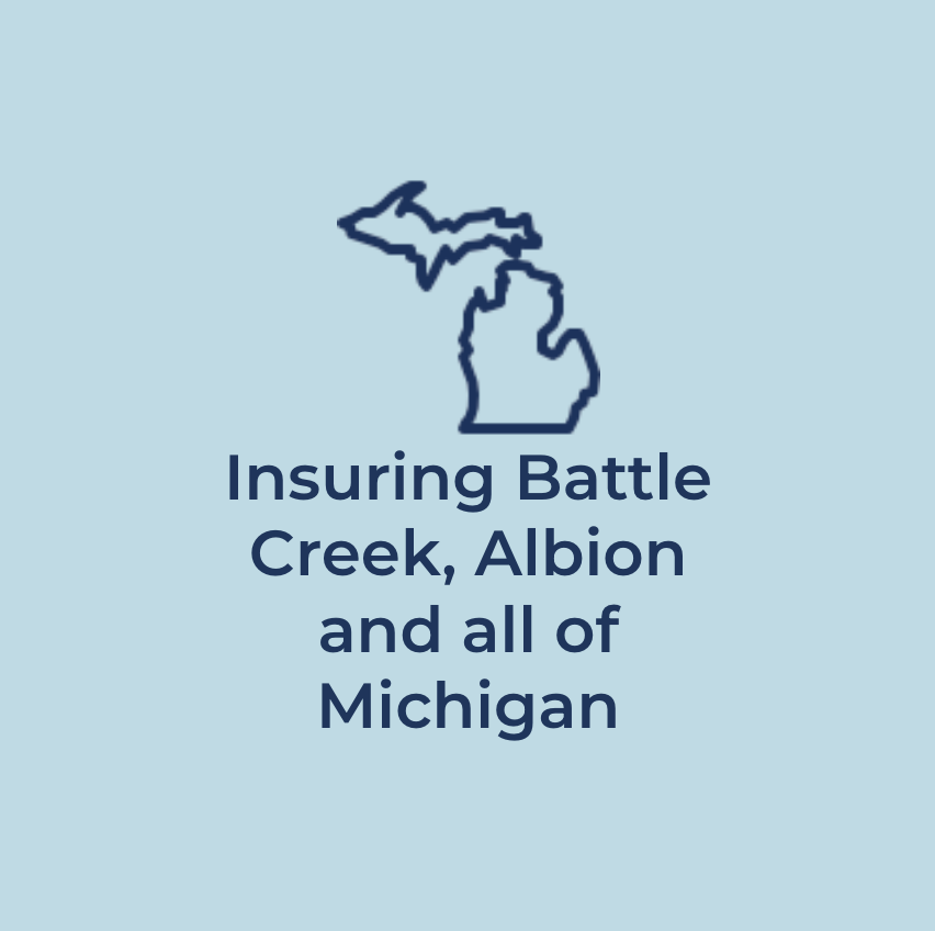 Insuring Battle Creek, Albion and of Michigan